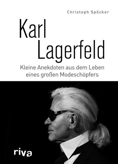Karl Lagerfeld - Kleine Anekdoten aus dem Leben eines großen Modeschöpfers