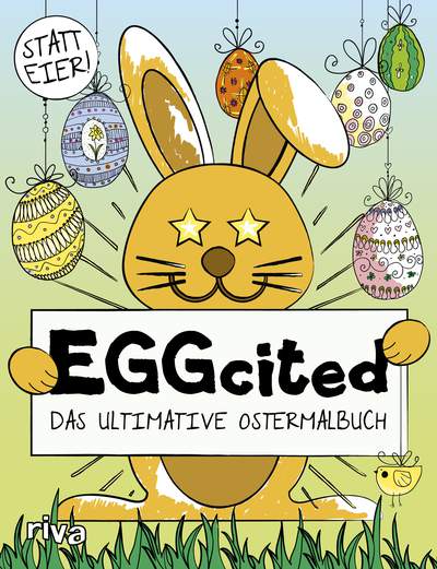 Eggcited - Das ultimative Ostermalbuch
