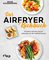 Das Airfryer-Kochbuch