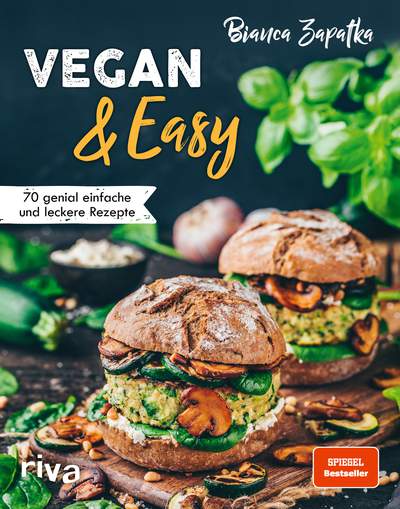 Vegan & Easy - 70 genial einfache und leckere Rezepte