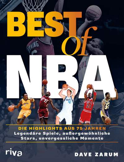 Best of NBA - Die Highlights aus 75 Jahren. Legendäre Spiele, außergewöhnliche Stars, unvergessliche Momente