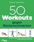 50 Workouts gegen Rückenschmerzen