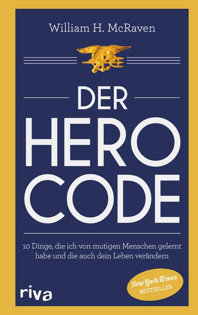 Der Hero Code - 10 Dinge, die ich von mutigen Menschen gelernt habe und die auch dein Leben verändern