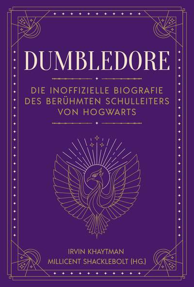 Dumbledore - Die inoffizielle Biografie des berühmten Schulleiters von Hogwarts