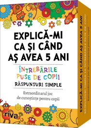 Erklärs mir, als wäre ich 5 – Kinderfragen einfach beantwortet (Rumänische Ausgabe)