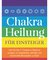 Chakra-Heilung für Einsteiger
