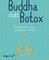 Buddha statt Botox