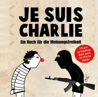 Je suis Charlie - Ein Buch für die Meinungsfreiheit
