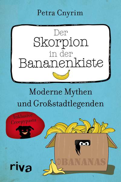 Der Skorpion in der Bananenkiste - Moderne Mythen und Großstadtlegenden