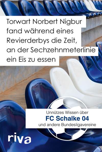 Torwart Norbert Nigbur fand während eines Revierderbys die Zeit, an der Sechzehnmeterlinie ein Eis zu essen - Unnützes Wissen über den FC Schalke 04 und andere Bundesligavereine