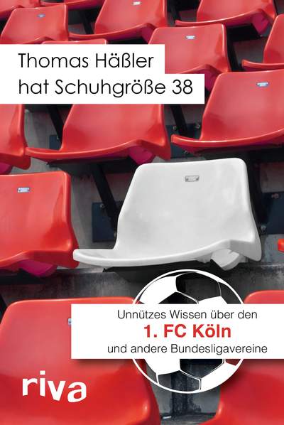 Thomas Häßler hat Schuhgröße 38 - Unnützes Wissen über den 1. FC Köln und andere Bundesligavereine