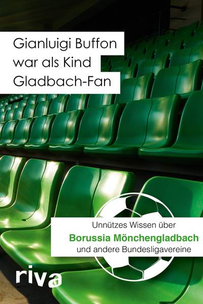 Gianluigi Buffon war als Kind Gladbach-Fan - Unnützes Wissen über Borussia Mönchengladbach und andere Bundesligavereine