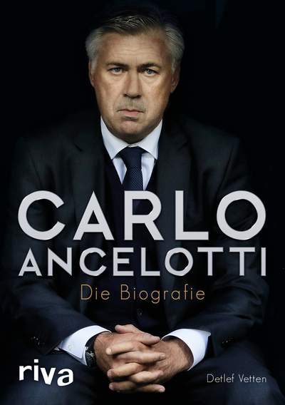 Carlo Ancelotti - Die Biografie