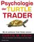 Die Psychologie der Turtle Trader