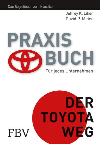 Der Toyota Weg Praxisbuch - Praxisbuch