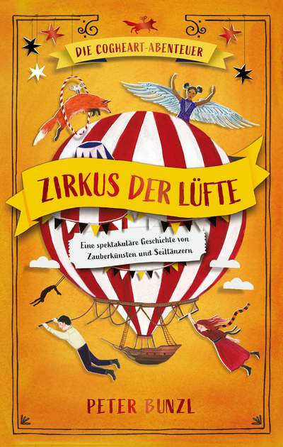 Die Cogheart-Abenteuer: Zirkus der Lüfte - Eine spektakuläre Geschichte von Zauberkünsten und Seiltänzern