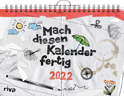 Mach diesen Kalender fertig - Wandkalender 2022