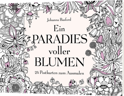 Ein Paradies voller Blumen - 24 Postkarten zum Ausmalen
