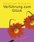 Verführung zum Glück