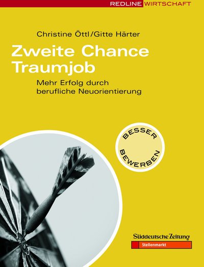 Zweite Chance Traumjob - Mehr Erfolg durch berufliche Neuorientierung