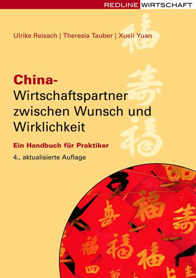 China - Wirtschaftspartner zwischen Wunsch und Wirklichkeit - Ein Handbuch für Praktiker