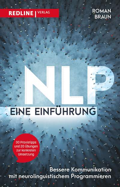 NLP – Eine Einführung - Kommunikation als Führungsinstrument