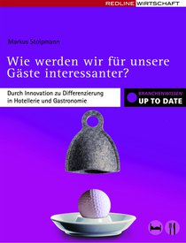 Wie werden wir für unsere Gäste interessanter?