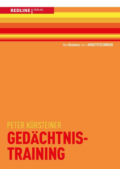 Gedächtnistraining - Mehr merken mit Mnemotechnik

· Grundlagen der Gedächtniskunst

· Namen, Zahlen, Vokabeln - behalten