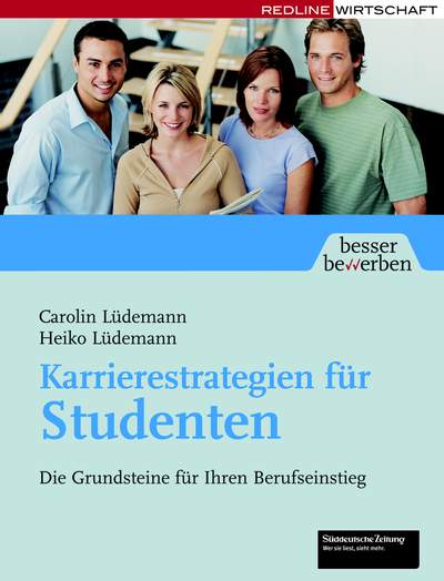 Karrierestrategien für Studenten - Die Grundsteine für ihren Berufseinstieg