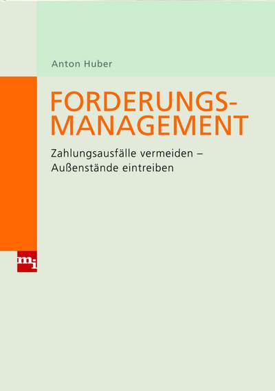 Forderungsmanagement - Zahlungsausfälle vermeiden ¿ Außenstände eintreiben