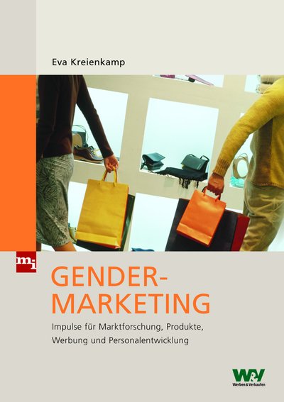Gender-Marketing - Impulse für Marktforschung, Produkte, Werbung und Personalentwicklung
