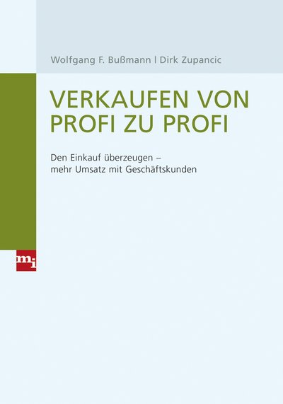 Verkaufen von Profi zu Profi - Den Einkauf überzeugen - mehr Umsatz mit Geschäftskunden