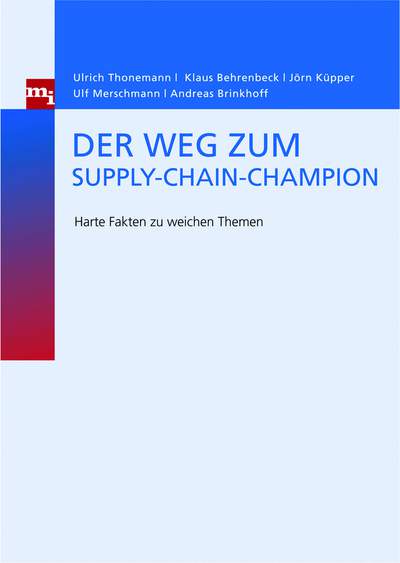 Der Weg zum Supply-Chain-Champion - Harte Fakten zu weichen Themen