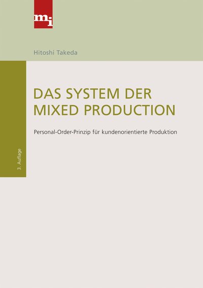 Das System der Mixed Production - Personal-Order-Prinzip für kundenorientierte Produktion