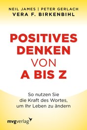 Positives Denken von A bis Z