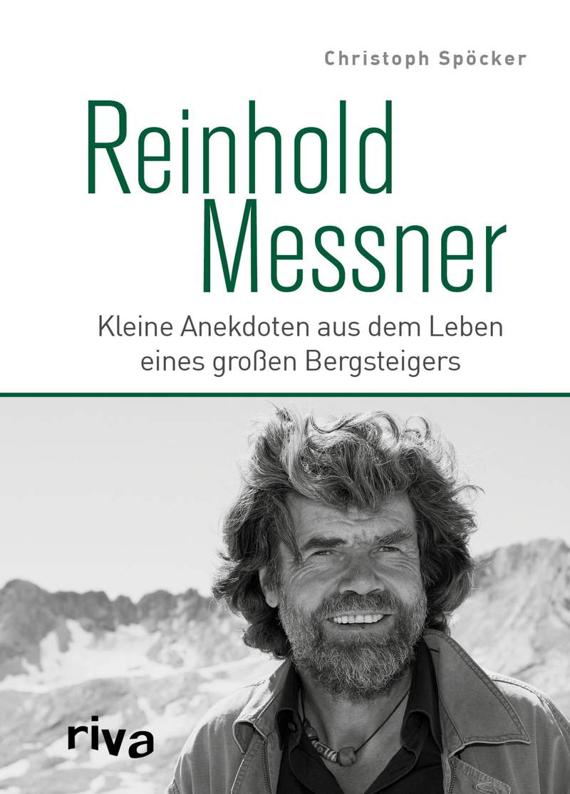 Reinhold Messner Kleine Anekdoten aus dem