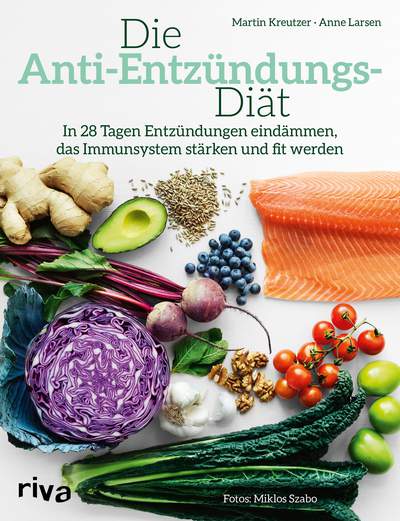 Die Anti-Entzündungs-Diät - In 28 Tagen Entzündungen eindämmen, das Immunsystem stärken und fit werden