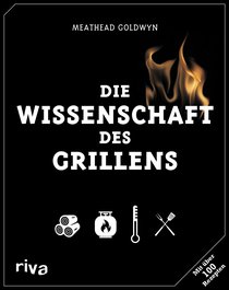 Die Wissenschaft des Grillens