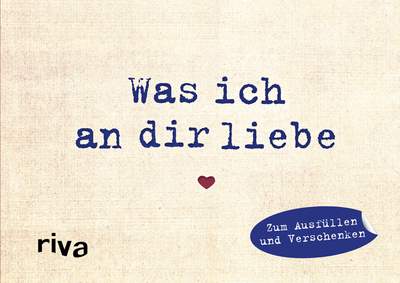 Was ich an dir liebe – Miniversion - Zum Ausfüllen und Verschenken