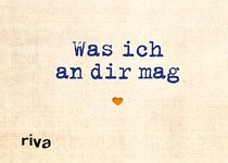 Was ich an dir mag – Miniversion