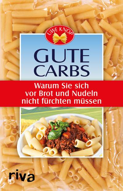 Gute Carbs - Warum Sie sich vor Brot und Nudeln nicht fürchten müssen