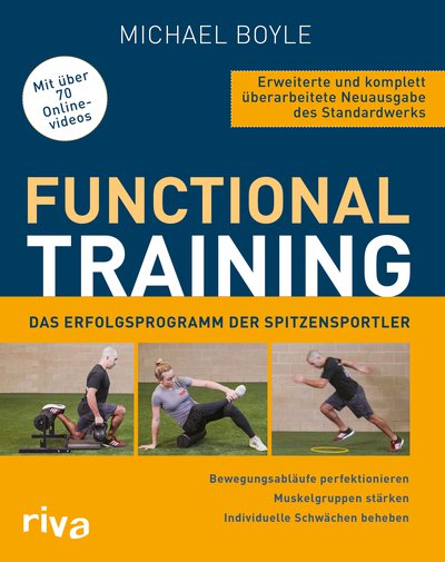 Functional Training – Erweiterte und komplett überarbeitete Neuausgabe - Bewegungsabläufe perfektionieren – Muskelgruppen stärken – individuelle Schwächen beheben. Mit über 70 Online-Videos