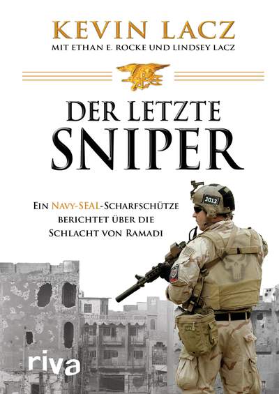 Der letzte Sniper - Ein Navy-SEAL-Scharfschütze berichtet über die Schlacht von Ramadi