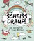 Scheiß drauf!