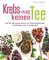 Krebs mag keinen Tee