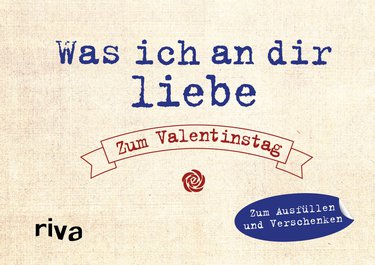 Was ich an dir liebe – Zum Valentinstag