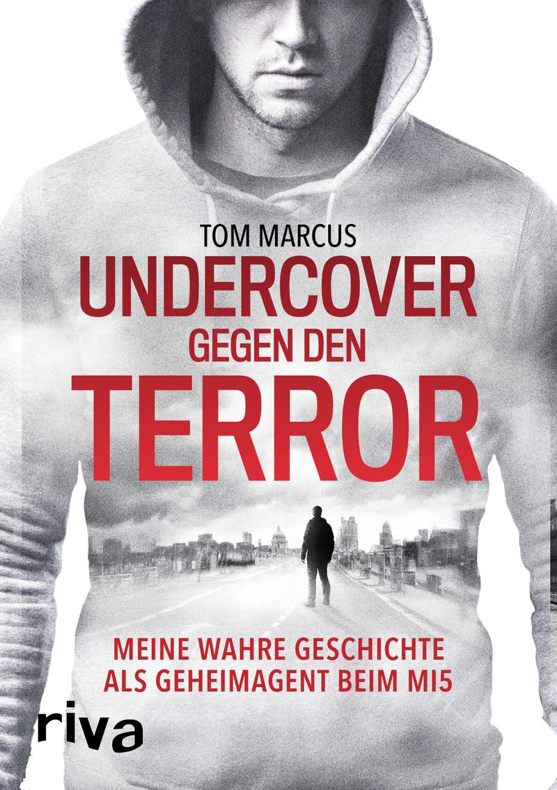 Undercover Gegen Den Terror Meine Wahre Geschichte Als Geheimagent 