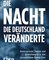 Die Nacht, die Deutschland veränderte