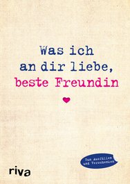 Was ich an dir liebe, beste Freundin