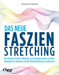 Das neue Faszien-Stretching